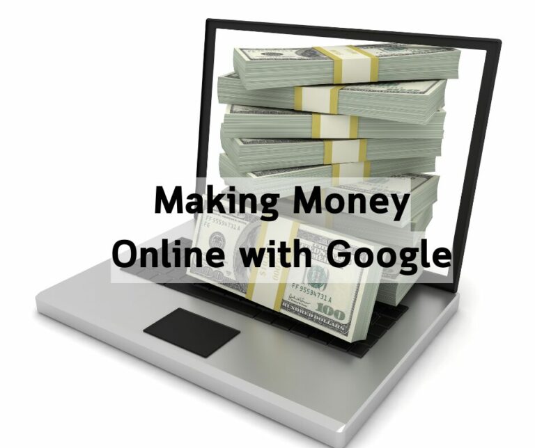 Making Money Online with Google